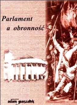 Okładka: Tadeusz Sokołowski - Parlament a obronność