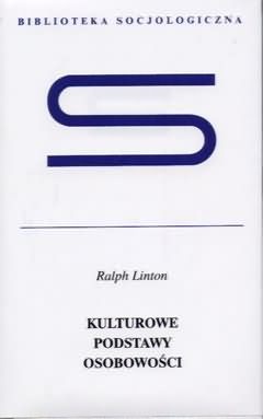 Okładka: Ralph Linton - Kulturowe podstawy osobowości