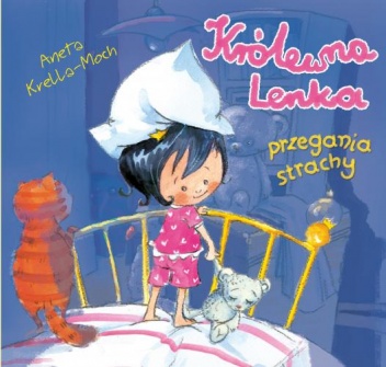 Okładka: Aneta Krella-Moch - Królewna Lenka przegania strachy