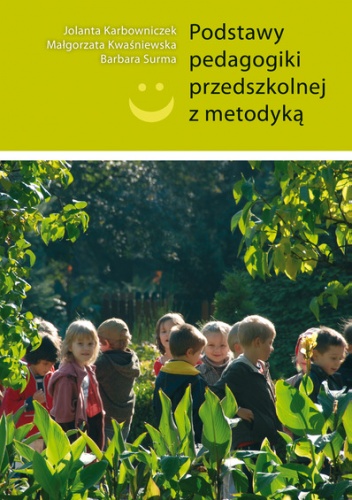 Okładka: Jolanta Karbowniczek - Podstawy pedagogiki przedszkolnej z metodyką