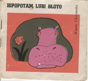 Okładka: Wanda Chotomska - Hipopotam lubi błoto
