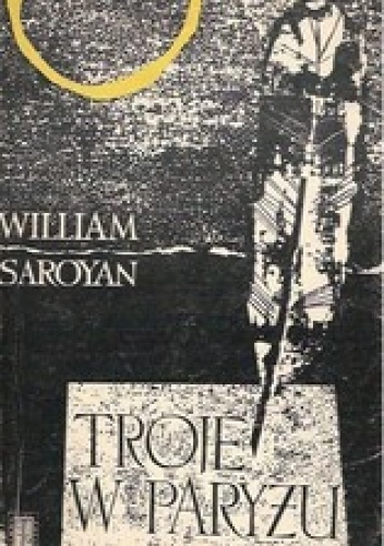 Okładka: William Saroyan - Troje w Paryżu