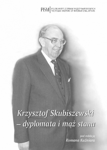 Okładka: Roman Kuźniar - Krzysztof Skubiszewski - dyplomata i mąż stanu