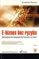 Okładka: J. Reuvid - E-biznes bez ryzyka zarz.bezp.w sieci