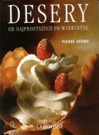 Okładka: Pierre Hermé - Desery od najprostszych po wykwintne