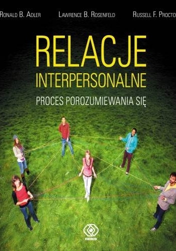 Okładka: Ronald Adler - Relacje interpersonalne. Proces porozumiewania się