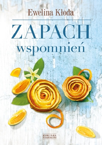 Okładka: Ewelina Kłoda - Zapach wspomnień