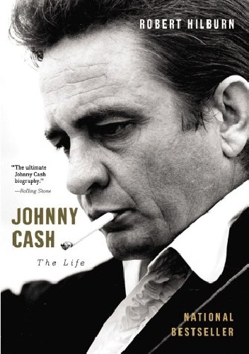 Okładka: Robert Hilburn - Johnny Cash. The Life