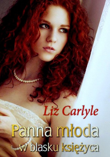Okładka: Liz Carlyle - Panna młoda w blasku księżyca