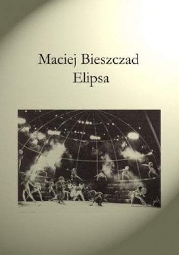 Okładka: Maciej Bieszczad - Elipsa