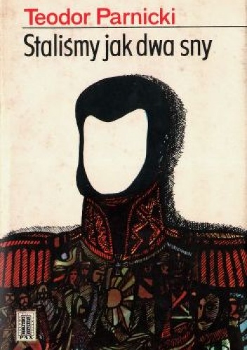 Okładka: Teodor Parnicki - Staliśmy jak dwa sny