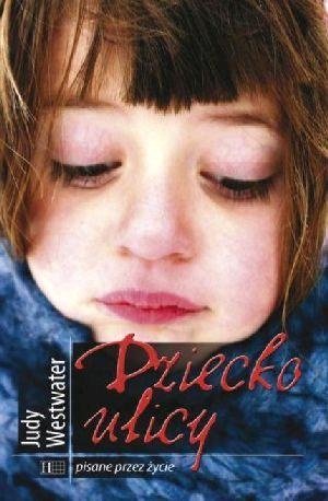 Okładka: Judy Westwater - Dziecko ulicy