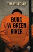 Okładka: Tim Willocks - Bunt w Green River