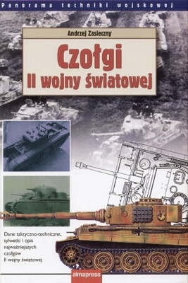Okładka: Andrzej Zasieczny - Czołgi II wojny światowej