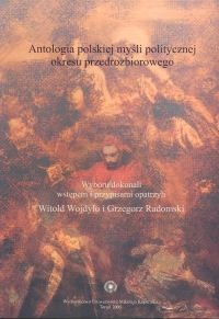 Okładka: Witold Wojdyło - Antologia polskiej myśli politycznej okresu przedrozbiorowego