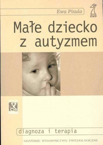 Okładka: Ewa Pisula - Małe dziecko z autyzmem