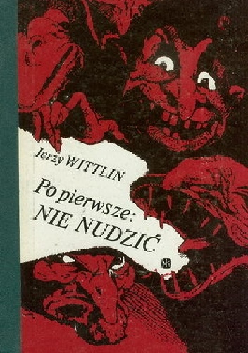 Okładka: Jerzy Wittlin - Po pierwsze: nie nudzić