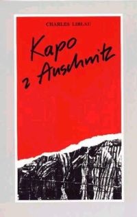 Okładka: Charles Liblau - Kapo z Auschwitz