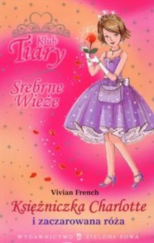 Okładka: Vivian French - Księżniczka Charlotte i zaczarowana róża