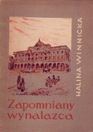 Okładka: Halina Winnicka - Zapomniany wynalazca
