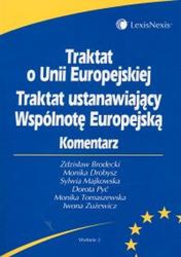 Okładka: Zdzisław Brodecki - Traktat o Unii Europejskiej. Traktat ustanawiający Wspólnotę Europejską. Komentarz
