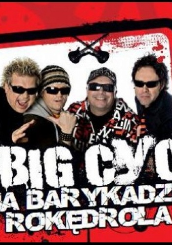 Okładka: Jarosław Wardawy - Big Cyc Na barykadzie rokędrola
