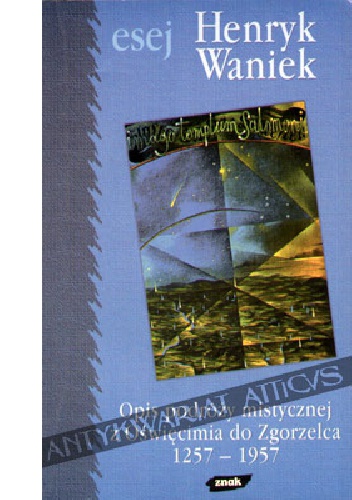 Okładka: Henryk Waniek - Opis podróży mistycznej z Oświęcimia do Zgorzelca: 1257-1957