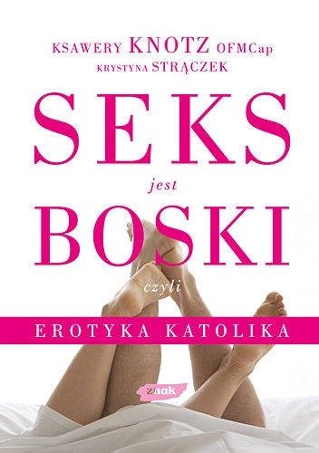 Okładka: Krystyna Strączek - Seks jest boski, czyli erotyka katolika