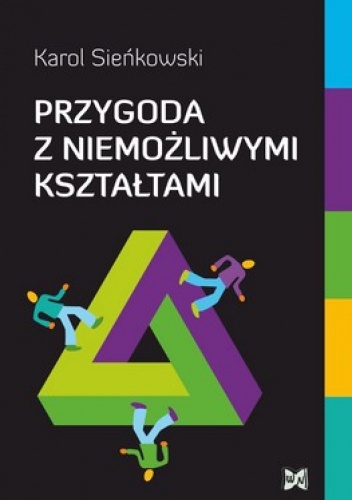 Okładka: Karol Sieńkowski - Przygoda z niemożliwymi kształtami