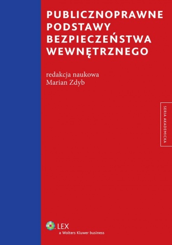 Okładka: Marian Zdyb - Publicznoprawne podstawy bezpieczeństwa wewnętrznego