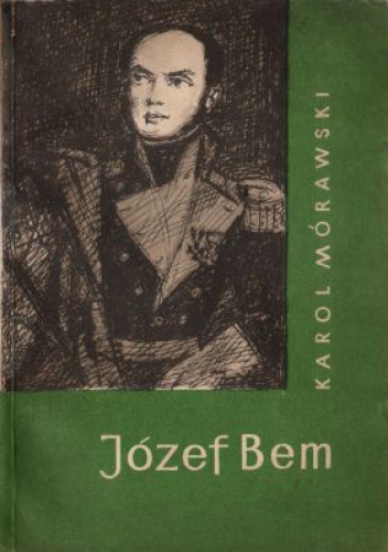 Okładka: Karol Mórawski - Józef Bem