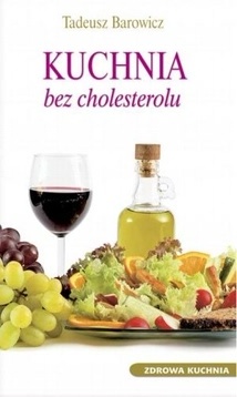 Okładka: Tadeusz Barowicz - Kuchnia bez cholesterolu