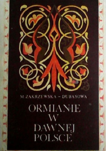 Okładka: Mirosława Zakrzewska-Dubasowa - Ormianie w dawnej Polsce