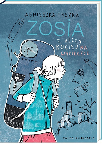 Okładka: Agnieszka Tyszka - Zosia z ulicy Kociej. Na wycieczce