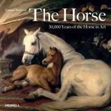Okładka: Tamsin Pickeral - The Horse. 30,000 Years of the Horse in Art