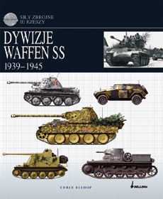 Okładka: Chris Bishop - Dywizje Waffen SS 1939-1945