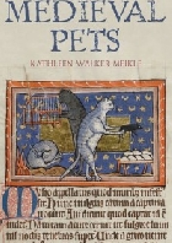 Okładka: Kathleen Walker-Meikle - Medieval Pets