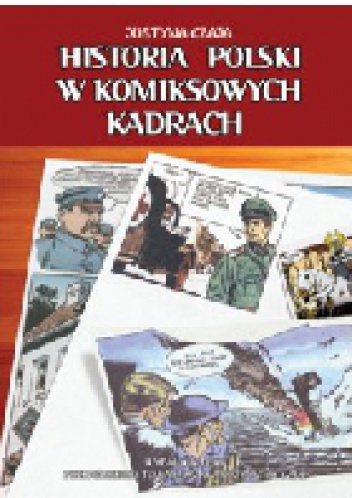 Okładka: Justyna Czaja - Historia Polski w komiksowych kadrach