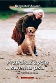 Okładka: Krzysztof Anusz - Przedłuż życie swemu psu