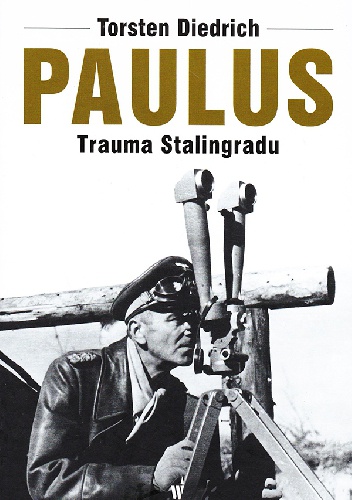 Okładka: Torsten Diedrich - Paulus - Trauma Stalingradu