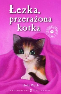 Okładka: Holly Webb - Łezka, przerażona kotka
