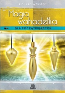 Okładka: Richard Webster - Magia wahadełka dla początkujących