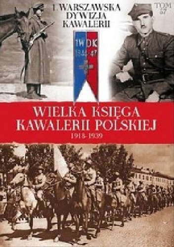 Okładka:  praca zbiorowa - 1 Samodzielna Brygada Kawalerii i 1 Warszawska Dywizja Kawalerii