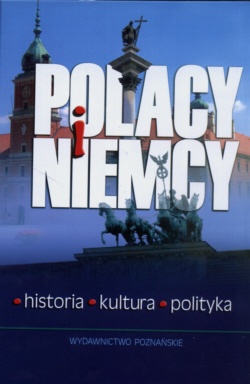 Okładka: Hubert Orłowski - Polacy i Niemcy. Historia - Kultura - Polityka