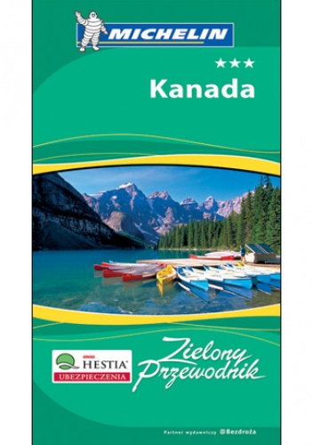 Okładka: Praca zbiorowa - Kanada. Zielony Przewodnik Michelin. Wydanie 1