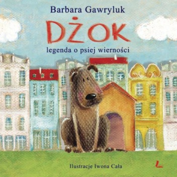 Okładka: Barbara Gawryluk - Dżok. Legenda o psiej wierności