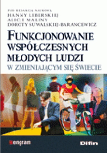 Okładka: Hanna Liberska - Funkcjonowanie współczesnych młodych ludzi w zmieniającym się świecie