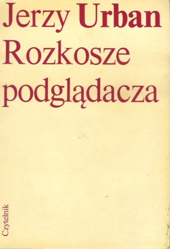 Okładka: Jerzy Urban - Rozkosze podglądacza