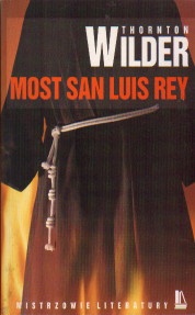 Okładka: Thornton Wilder - Most San Luis Rey