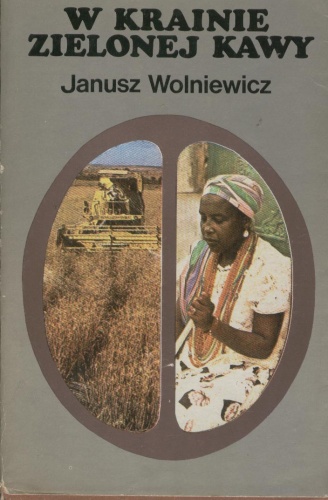Okładka: Janusz Wolniewicz - W krainie zielonej kawy